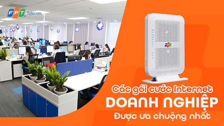  Mạng FPT Cho Doanh Nghiệp – Kết Nối Ổn Định, Hỗ Trợ Kinh Doanh