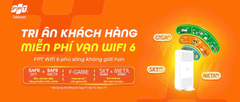 FPT Telecom Tri Ân Khách Hàng Miễn Phí WiFi 6 Khi Đăng Ký Gói Internet