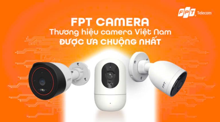 FPT Camera – Camera An Ninh Thông Minh Cho Gia Đình