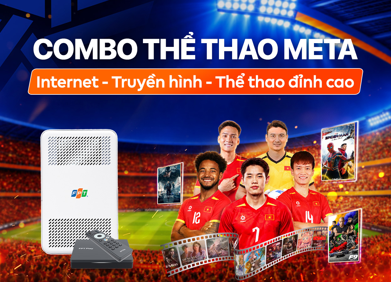Combo Thể Thao Meta FPT Hải Phòng internet truyền hình giải trí đỉnh cao
