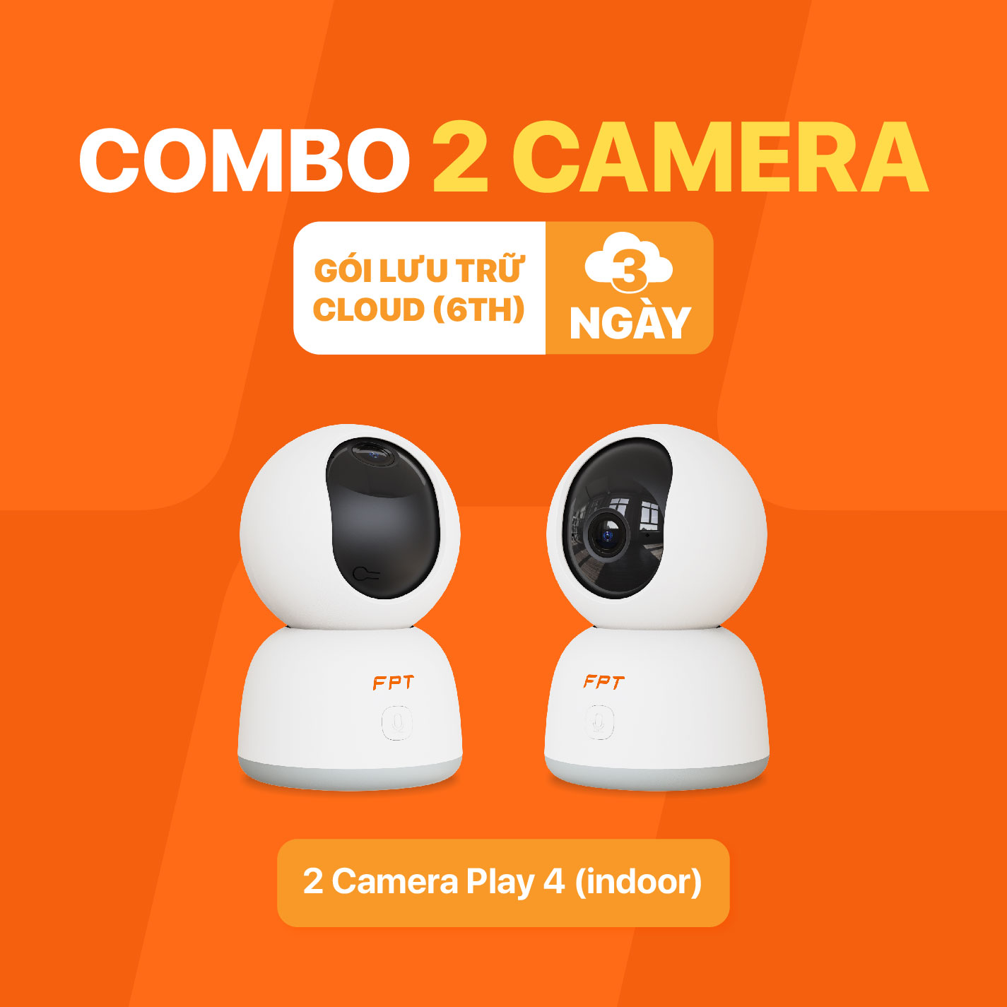 Combo 2 Camera FPT Play 4